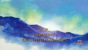 T.K. gegen DigimonKaiser ("T.K. vs. DigimonKaiser")
