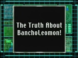 The Truth About BanchoLeomon)